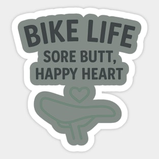 Bike Life – Funny Cycling Shirt for Riders with Heart and Sore Butts Sticker
